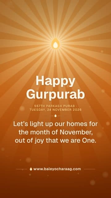 “Happy Gurpurab”, A saffron card with rays of light, with the words “Let’s light up our homes for the month of November, out of joy that we are One.”